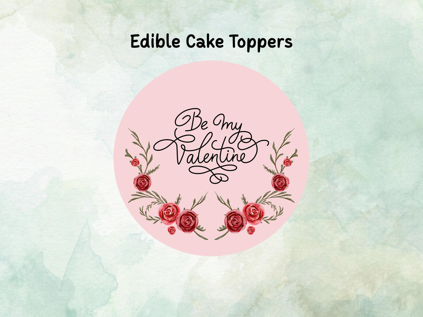 Be My Valentine Edible Cake Topper, Valentines Day Cake Decoration