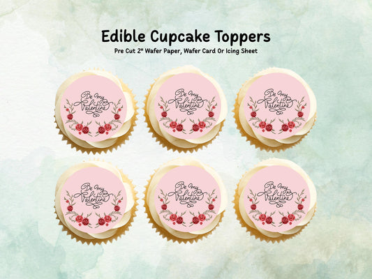 Valentines Day Edible Cupcake Toppers 12 x 2", Be My Valentine Toppers
