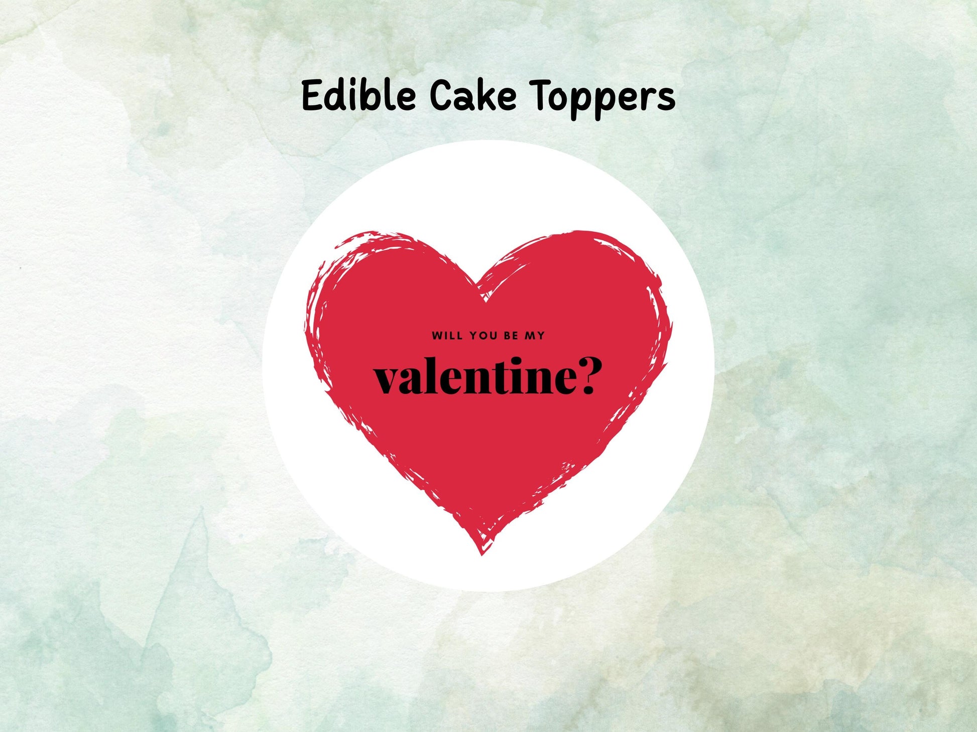Will You Be My Valentine Edible Cake Topper, Valentines Day Heart Cake Decoration
