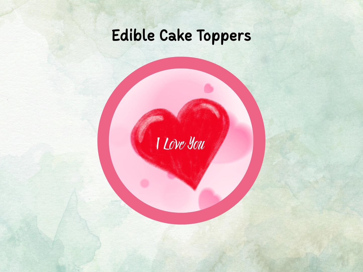 Heart I Love You Edible Cake Topper, Valentine's Day Cake Decoration