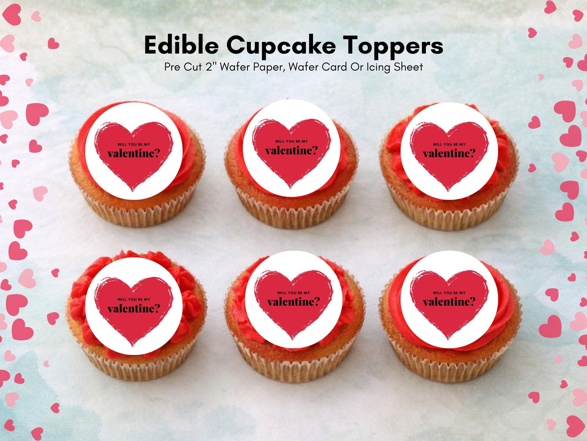 Heart Valentines Day Edible Cupcake Toppers, Will You Be My Valentine Toppers