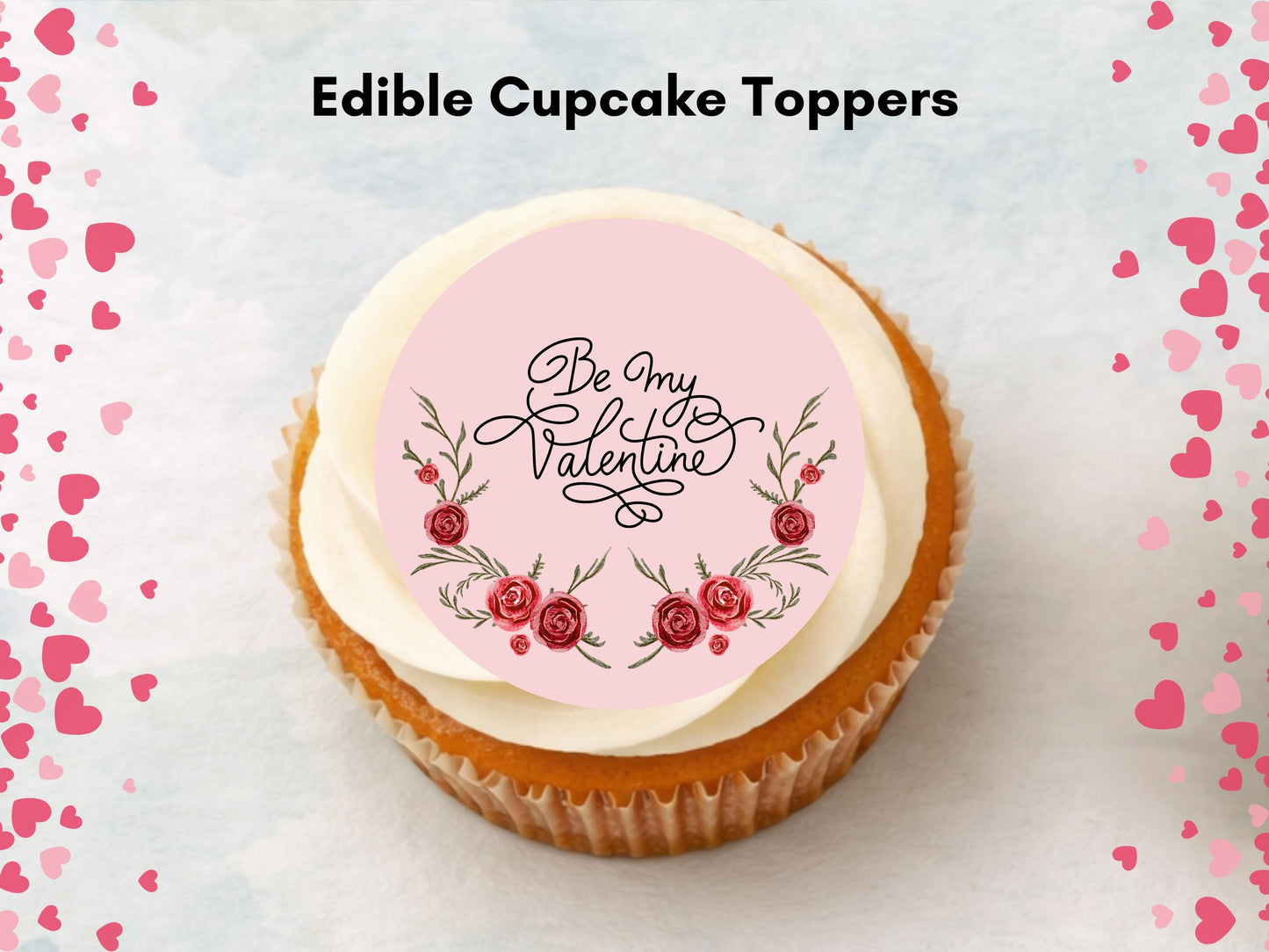 Valentines Day Edible Cupcake Toppers 12 x 2", Be My Valentine Toppers