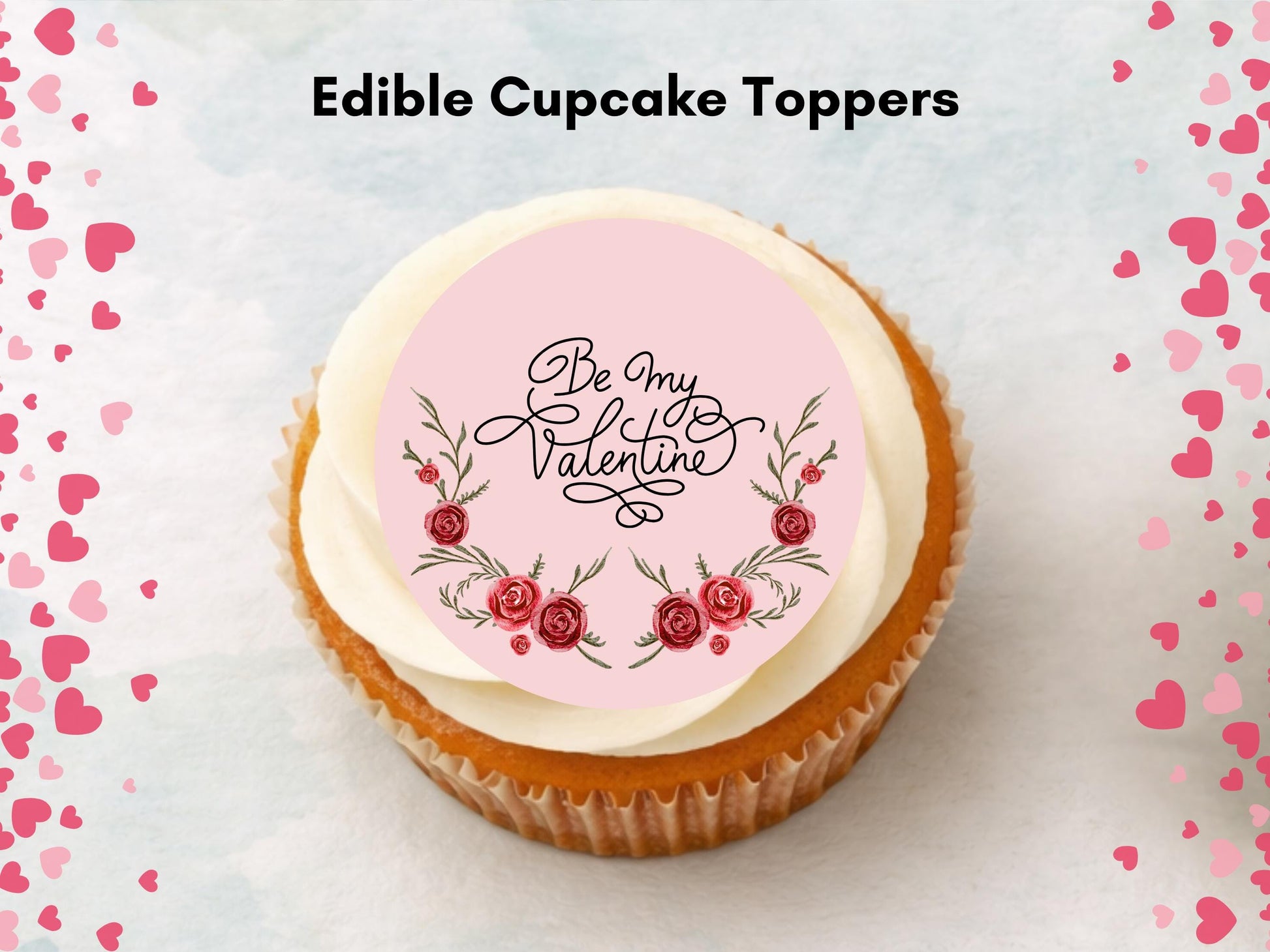 Valentines Day Edible Cupcake Toppers 12 x 2", Be My Valentine Toppers