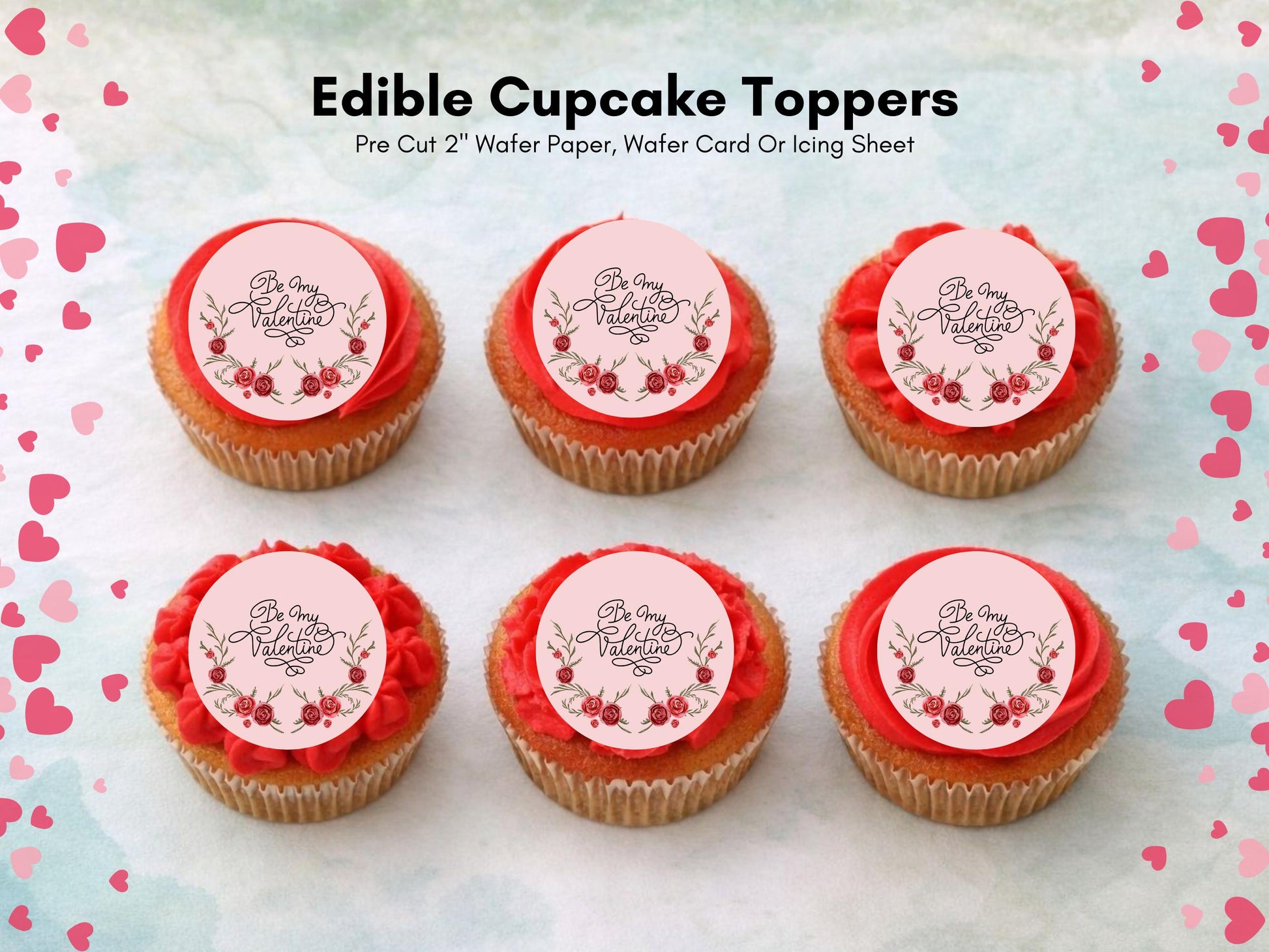 Valentines Day Edible Cupcake Toppers 12 x 2", Be My Valentine Toppers