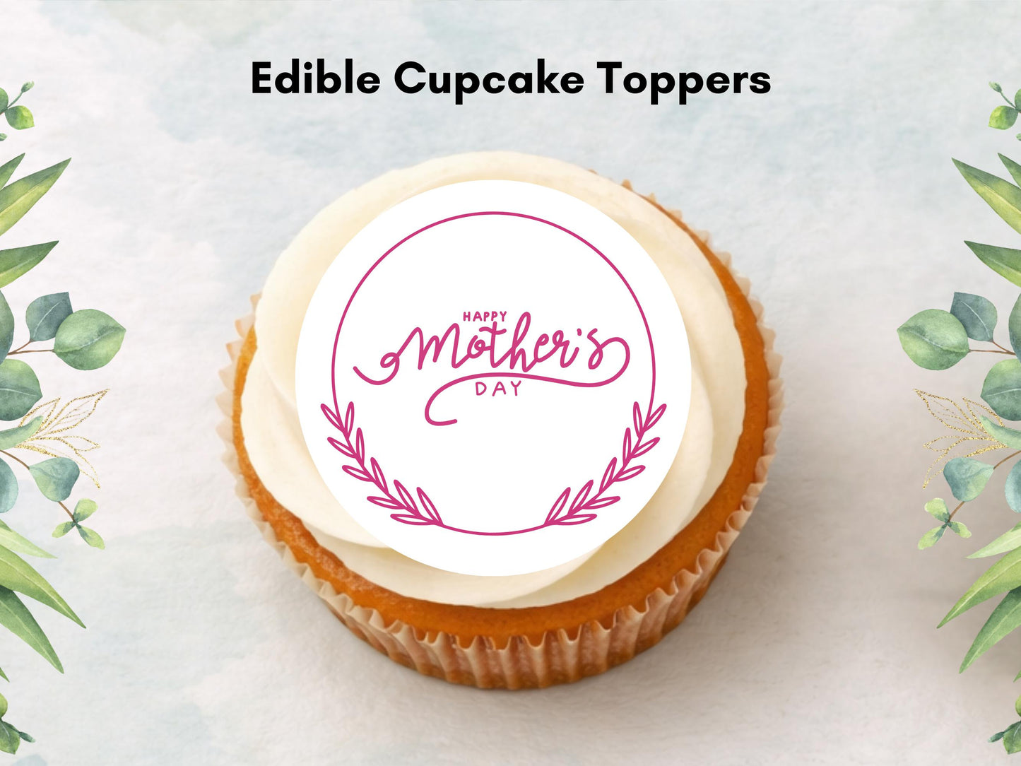 Happy Mother's Day Edible Cupcake Toppers: Cake Decorations