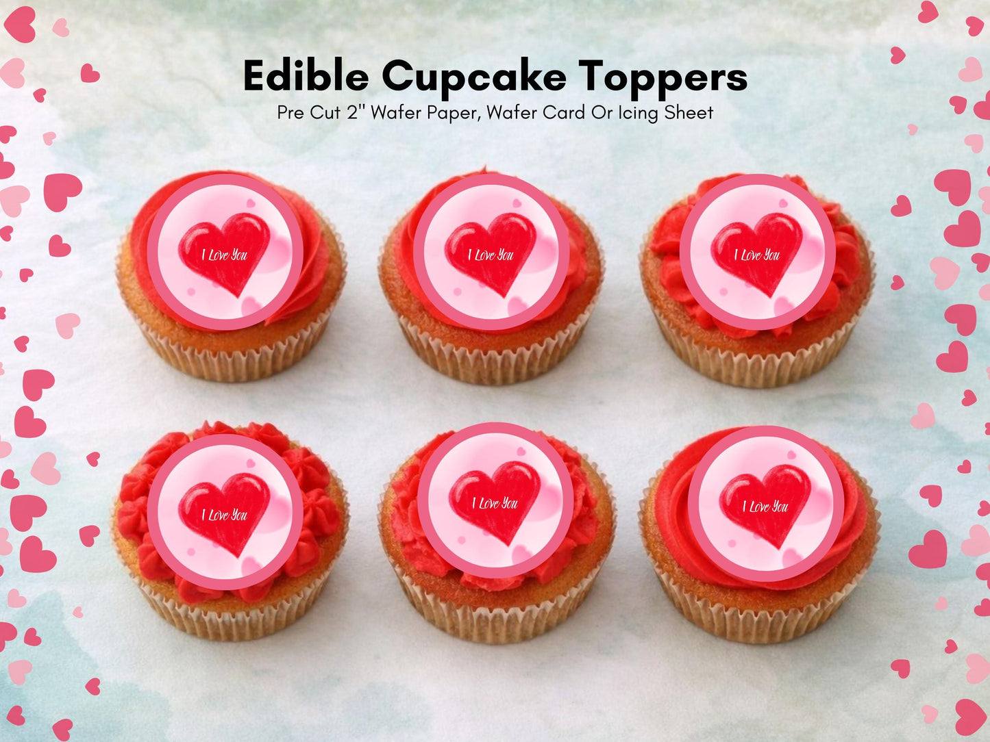 Heart Valentines Day Edible Cupcake Toppers, I Love You Valentine Toppers