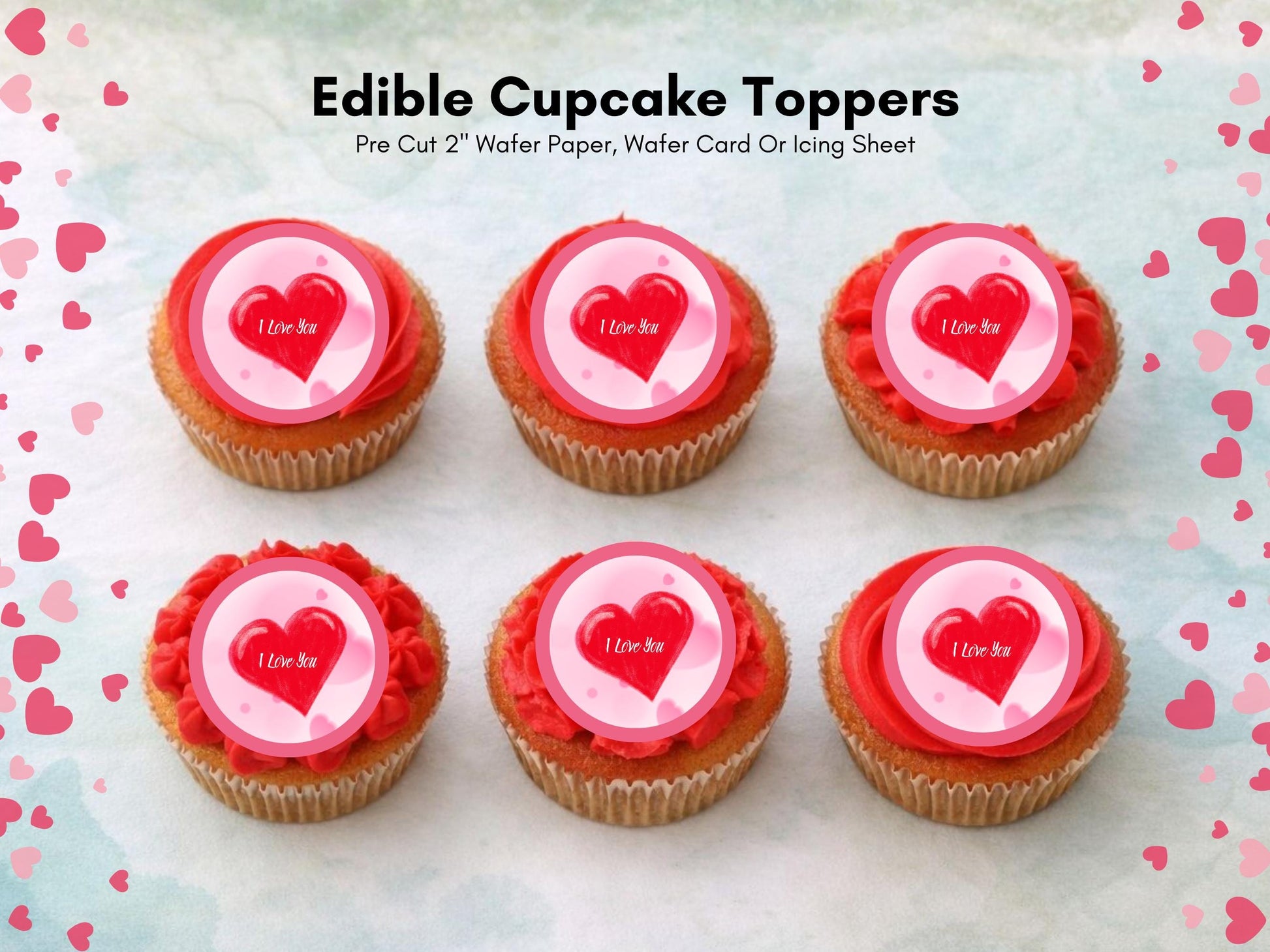 Heart Valentines Day Edible Cupcake Toppers, I Love You Valentine Toppers