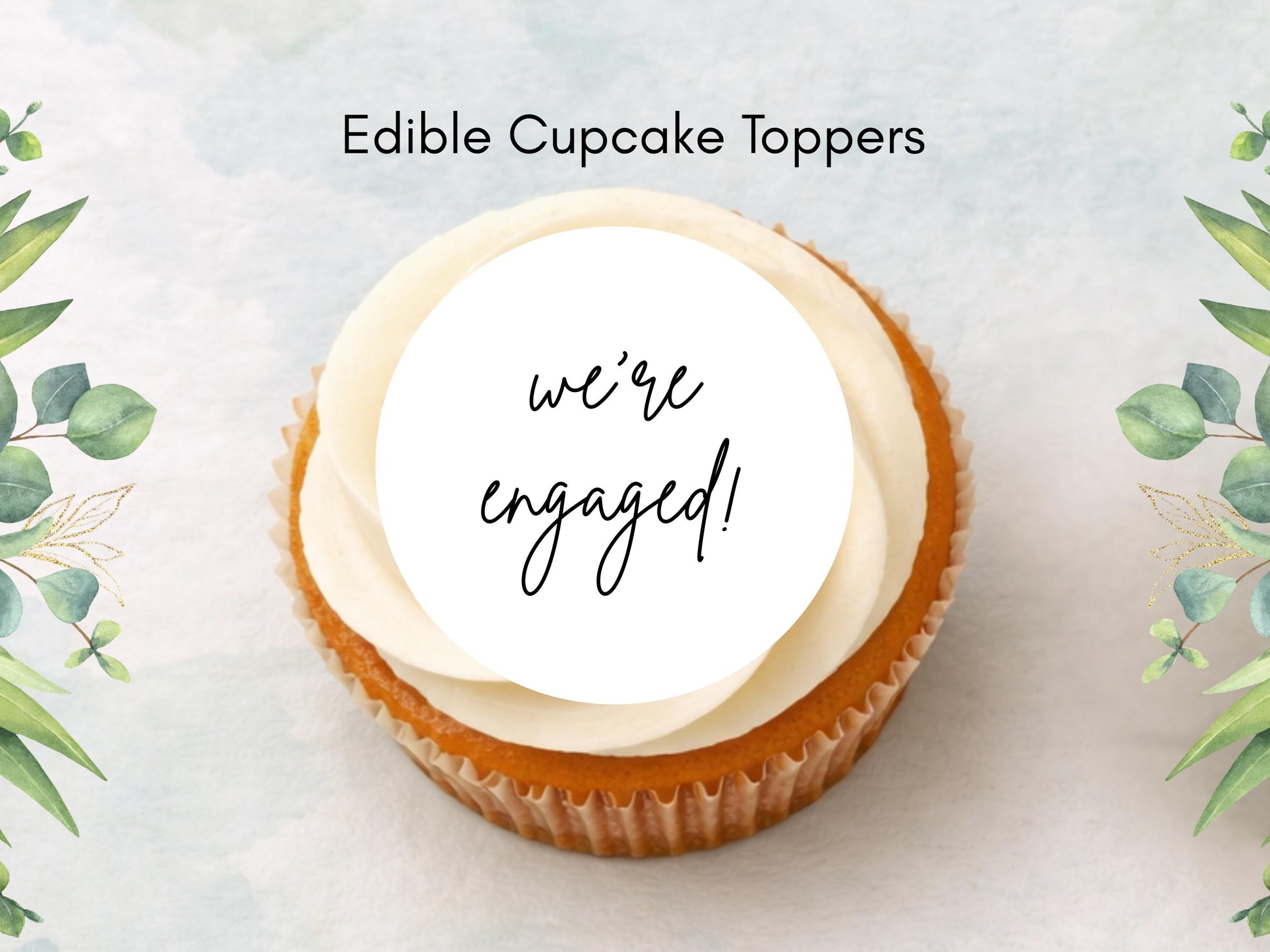 We're Engaged Edible Cupcake Toppers – Precut Wafer Paper, Card, or Icing