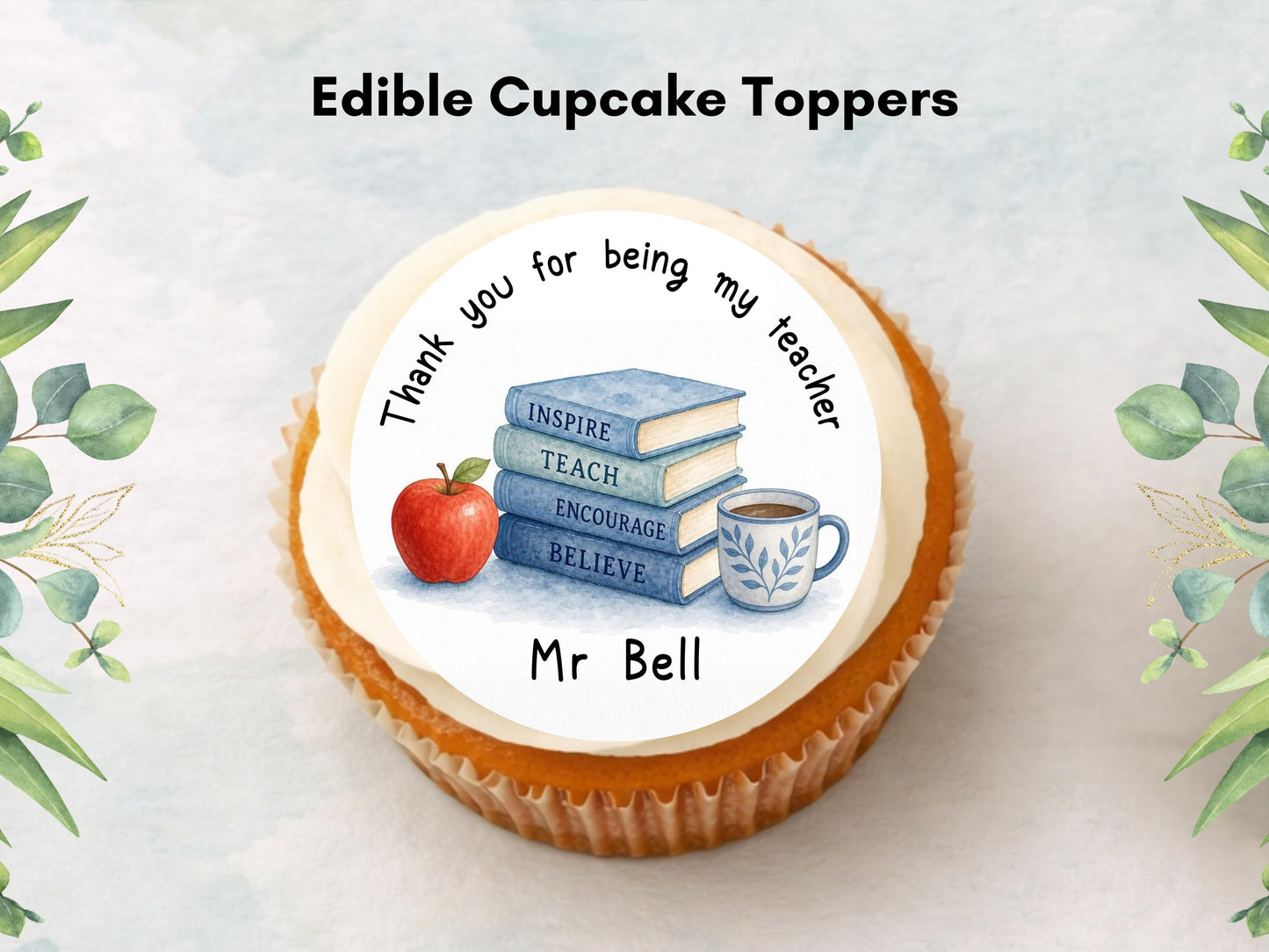 Personalised Teacher Edible Cupcake Toppers – Custom Teacher gift